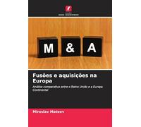 Fusões e aquisições na Europa: Análise comparativa entre o Reino Unido e a Europa Continental