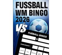 Fußball Bingo 2026 - Das ultimative Spiel zur Weltmeisterschaft - Spannende Duelle - Tolle Geschenkidee für Fußballfans: Bestimmt selbst den Einsatz ... vor dem Fernseher. Nicht nur für Fußballfans.
