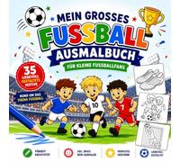 Fußball Malbuch: Für kleine und große Fußballfans