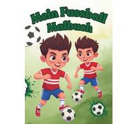 Fussball: Mein Malbuch für kleine Fussball - Fans