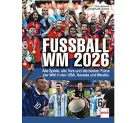 Fußball-WM 2026: Alle Spiele, alle Tore und die besten Fotos der WM in den USA, Mexiko und Kanada