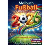 Fußball WM 2026 - Das Mitmachbuch für Kinder: Alle Teams entdecken, Spielplan verfolgen, Ergebnisse tippen und viele kreative Mitmach-Seiten erleben
