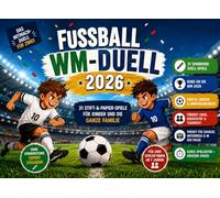 Fußball WM-Duell 2026 - Das Mitmach-Duell für Zwei: 31 Stift-&-Papier-Spiele für Kinder und die ganze Familie (ab 7 Jahren)