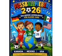 Fußballfieber 2026: Das große Ausmalbuch für kleine Fans