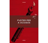Fuster per a ociosos: Una antologia de Xavier Aliaga (Sembra Llibres)