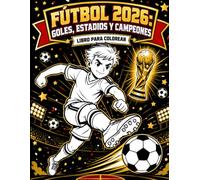 Fútbol 2026: Goles, Estadios y Campeones: Libro para Colorear con Sopas de Letras y Crucigramas para Niños de 6 a 12 Años (Colección Mundial)