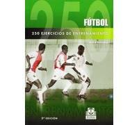 Futbol: 250 Ejercicios De Entrenamiento