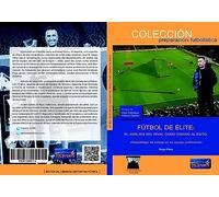 Futbol De Elite . El Analisis Del Rival Como Camino Al Exito