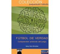 FÚTBOL DE VERDAD COMPRENSIÓN PROFUNDA DEL JUEGO
