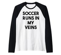 Fútbol Divertido - El Fútbol Corre En Mis Venas Camiseta Manga Raglan