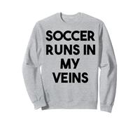 Fútbol Divertido - El Fútbol Corre En Mis Venas Sudadera