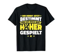 Fútbol el ha jugado veces más alto fútbol divertido Camiseta