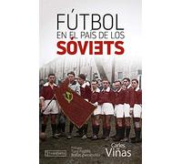 Fútbol en el país de los sóviets: Una herramienta al servicio de la Revolución (GEBARA)
