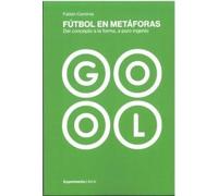 FÚTBOL EN METÁFORAS: Del concepto a la forma, a puro ingenio (DISE?O)