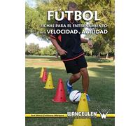 Fútbol: Fichas Para El Entrenamiento De La Velocidad Y Agilidad