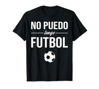 Fútbol Futbolero Futbolistas Hombre Niño Divertida No Puedo Tengo futbol jugador de Fútbol divertida Futbolero Camiseta Black Manga corta Pequeño Regular EU 16 28 inches 16.5 S