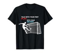 Fútbol Habla con Tus Pies Juega con Tu Corazón Camiseta
