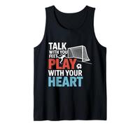 Fútbol Habla con Tus Pies Juega con Tu Corazón Camiseta sin Mangas