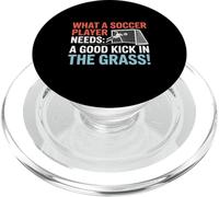 Fútbol Lo Que los Jugadores de fútbol Necesitan una Buena Patada en la Hierba PopSockets PopGrip para MagSafe