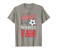 Fútbol Mujeres Siempre seré su Mayor Fan fútbol Camiseta