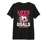 Fútbol, niñas y Mujeres | La Vida se Trata de Objetivos y asistencias Camiseta Premium
