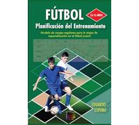 Fútbol. Planificación del Entrenamiento. 13 - 15 años: Modelo de cargas regulares para la etapa de especialización en el fútbol juvenil