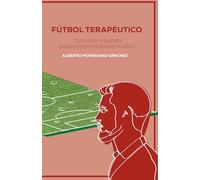 Fútbol Terapéutico: Una visión integrada para comprender ambos mundos.