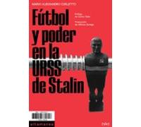 Fútbol Y Poder En La Urss De Stalin