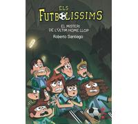 Futbolíssims 16 - El misteri de l'últim home llop | Roberto Santiago
