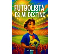 Futbolista es mi destino - Kylian y su sueño - Libro de fútbol para niños: libro ilustrado en color · Historia inspiradora para 7 a 12 años · Regalo perfecto para jóvenes futbolistas