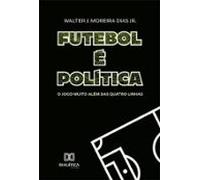 Futebol É Política (ebook)