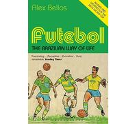 Futebol: The Brazilian Way of Life - Updated Edition