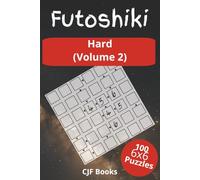 Futoshiki Hard (Volume 2): Futoshiki (unequal/more-or-less) Logic Puzzles Hard: Futoshiki challenges book with easy to read print | 100 6x6 puzzles ... screen-free fun (Futoshiki Puzzle Books)