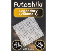 Futoshiki Legendary (Volume 1): 100 Extreme Inequality Logic Puzzles for Adults | Hardcore 8x8 & 9x9 Grids | Challenging Brain Teasers with Solutions (Futoshiki Puzzle Books)