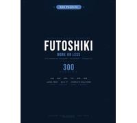 Futoshiki Puzzle Book for Adults: 300 Large Print Japanese Logic Puzzles - Easy to Expert | More or Less Number Games from 4x4 to 9x9 with Solutions: ... Also Known as Unequal, Hutoshiki | 8.5 x 11"