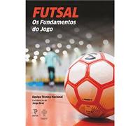 Futsal: Os Fundamentos Do Jogo