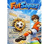FutSopas: Sopa de letras de fútbol: jugadores famosos, clubes históricos y selecciones campeonas del mundo con retos divertidos para niños y adultos