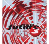 Future 3 We Are The...