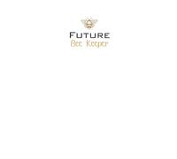 Future Bee Keeper Lined Notebook: A perfect gift for family, friends, nature lovers, beginner beekeepers, honey fans, or anyone excited to start their beekeeping journey