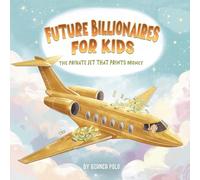 Future Billionaires For Kids: The Private Jet That Prints Money