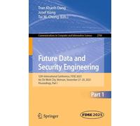 Future Data and Security Engineering: 12th International Conference, FDSE 2025, Ho Chi Minh City, Vietnam, November 27-29, 2025, Proceedings, Part I: ... in Computer and Information Science, 2708)