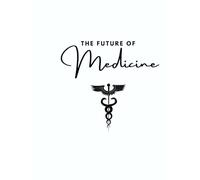 Future Doctor’s Notebook: A Journal for Pre-Meds & Aspiring Physicians: 100 Pages to Write, Learn, and Stay Inspired on Your Journey to Medicine