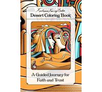 Future Fairy Tales Desert Coloring Book: A Guided Journey for Faith and Trust (Future Fairy Tales Coloring Books Collection)