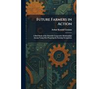 Future Farmers in Action: A Brief Study of the Desirable Cooperative Relationships Among Young Men Preparing for Farming Occupations