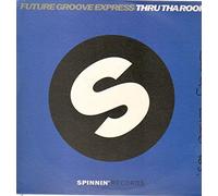Future Groove Express / Thru Tha Roof