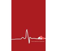 Future Healthcare Professional Notebook - Red Cover with White ECG and Capsule Design, 6x9 Lined Journal (120 Pages): Perfect Gift for Medical and Allied Health Students Paperback