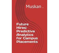 Future Hires: Predictive Analytics for Campus Placements