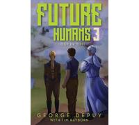Future Humans 3: Lost in Time