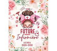 Future Infirmière Agenda Mensuel 2026-2030: Cadeaux pour Étudiante 5 Ans Organiseur A4 avec Calendrier et Bien Plus Encore.
