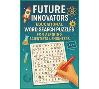 FUTURE INNOVATORS: EDUCATIONAL WORD SEARCH PUZZLES For Aspiring Scientists & Engineers: Word Searches with Easy to Read Print about Innovations, ... Gift for Vacations, Holidays and Free Times
